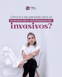 Como é a recuperação após os tratamentos minimamente invasivos?